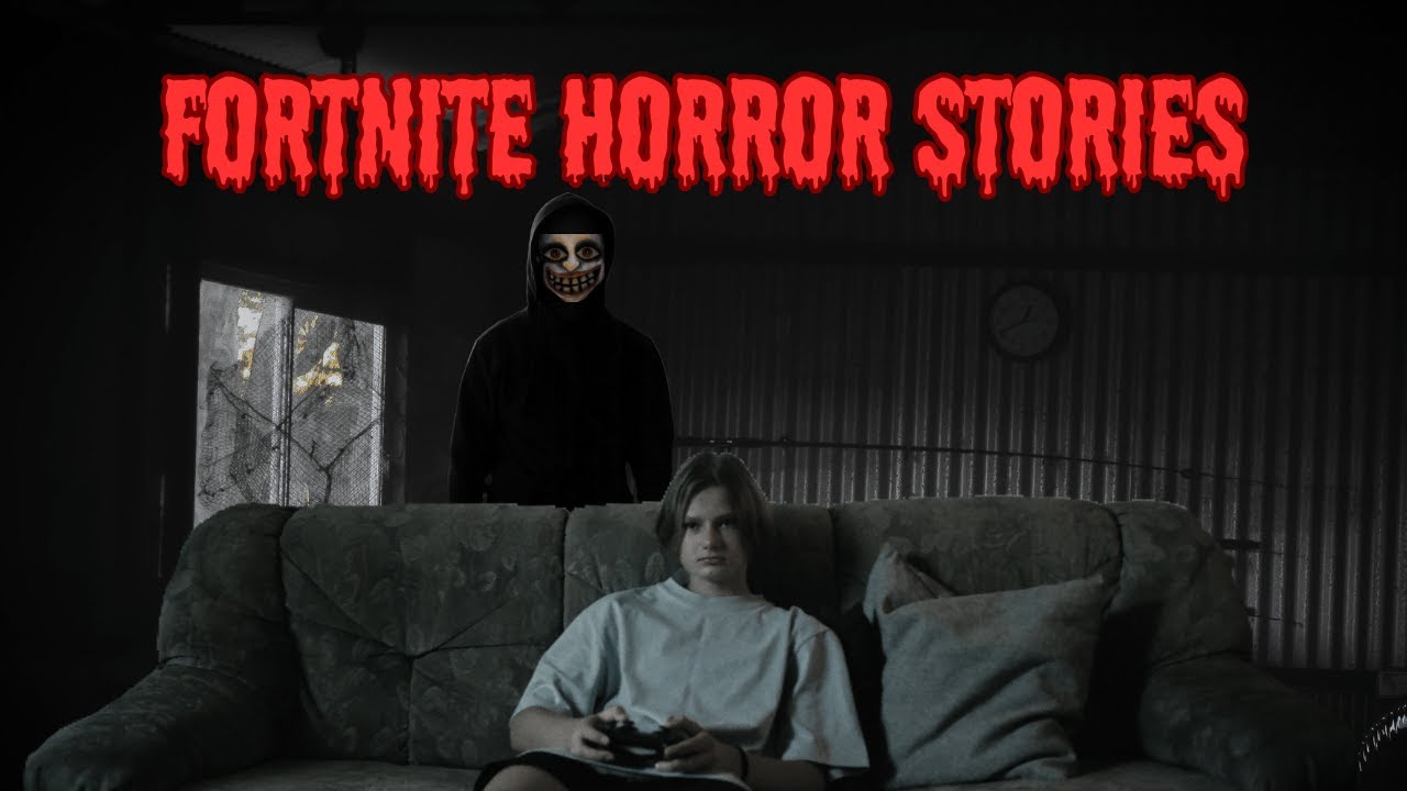 4 Creepy Fortnite Horror Stories YouTube