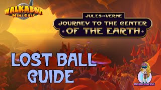 Lost Ball Guide - Journey To The Center Of The Earth - Walkabout Mini F