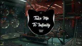 Take Me To Infinity - Consoul Trainin (Radio Edit) | Nhạc Nền Hot Trên TikTok Trung - 抖音 DouYin Resimi