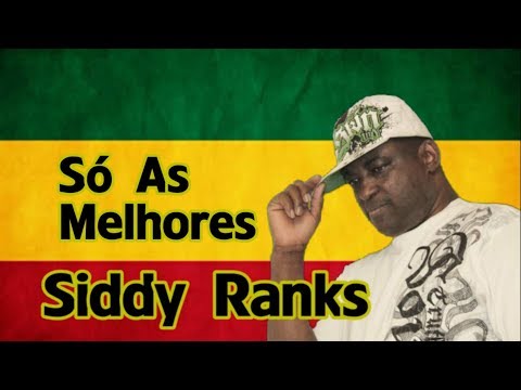 Siddy Ranks - Só As Melhores _ The Best Of Reggae _ Greatest Hits Reggae 《Reggae Recordações》