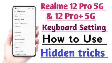 Realme 12 Pro 5G & 12 Pro+ 5G How to Use Keyboard Setting | Keyboard Setting kaise Use kare