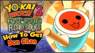 Yo-Kai Watch 2 - How To Get Don Chan! [YW2 Tips & Tricks] screenshot 4