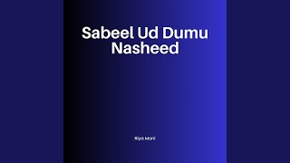 Sabeel Ud Dumu Nasheed