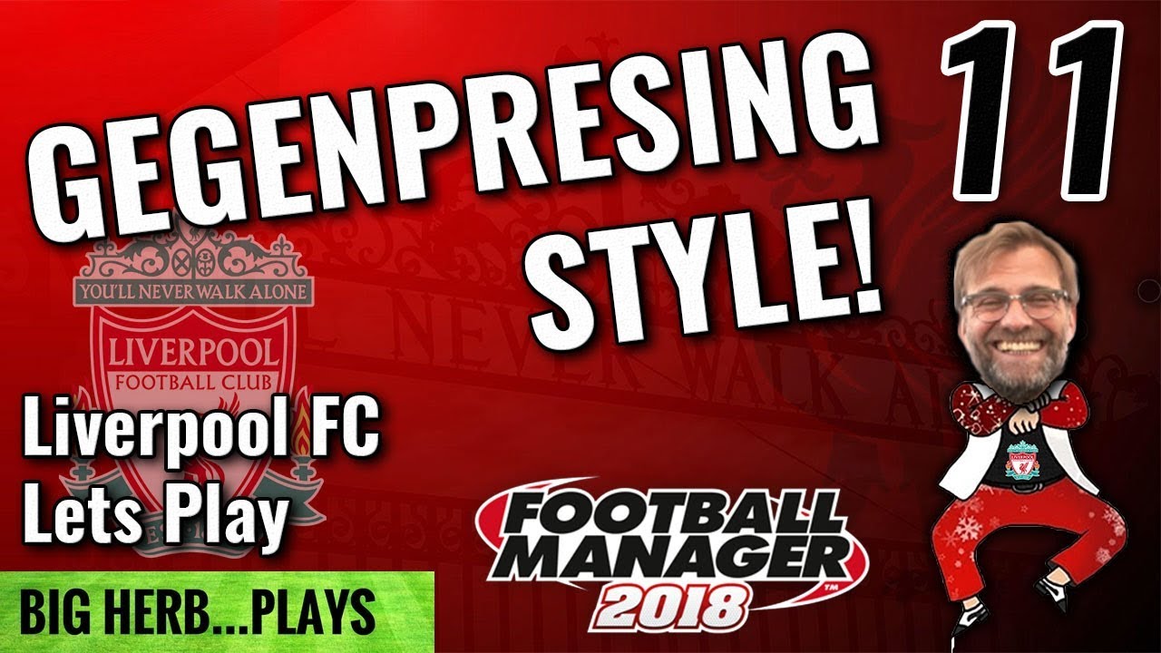 FM18 Liverpool Lets Play Gegenpressing Style! - 11 - CL vs Nice & Arsenal - Football Manager 2018