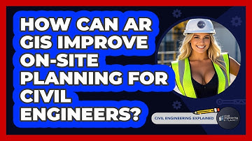How Can AR GIS Improve On-site Planning For Civil Engineers? - Civil Engineering Explained