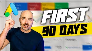 FIRST 90 days of a Google Ads Campaign (Managing Client Expectations)