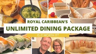 IS THE ROYAL CARIBBEAN UNLIMITED DINING PACKAGE WORTH IT? EVERYTHING YOU NEED TO KNOW BEFORE BUYING.