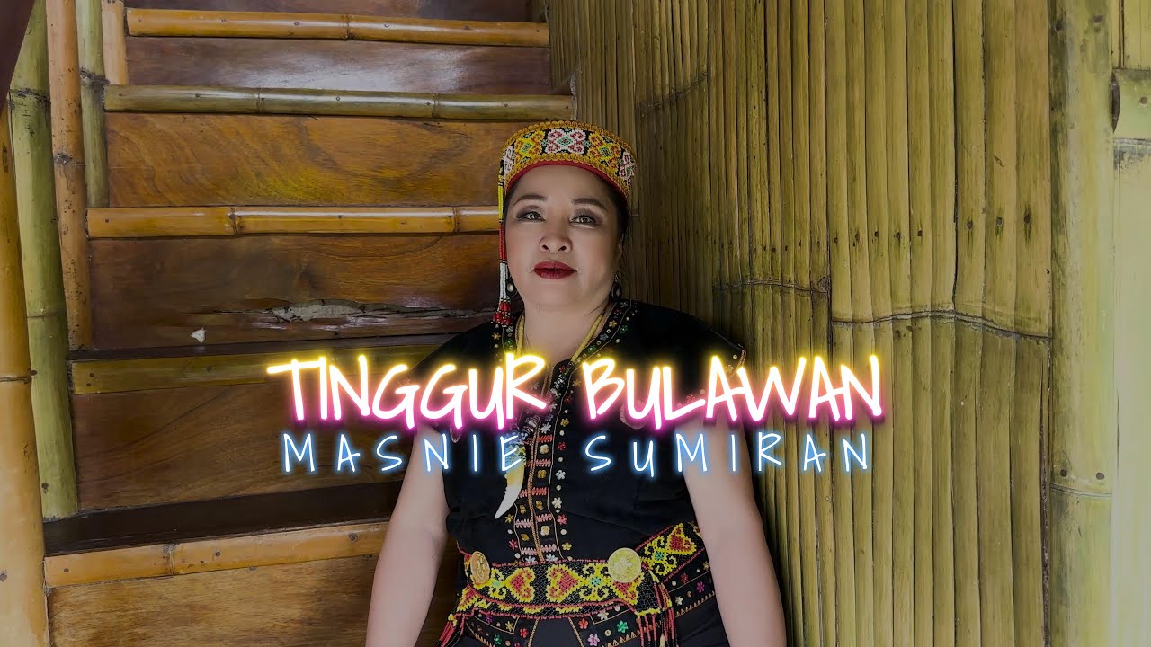 TINGGUR BULAWAN - MASNIE SUMIRAN | OFFICIAL VIDEO