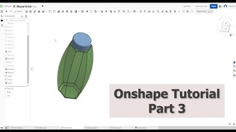 OnShape Tutorial Part 3 (Creating a water bottle)