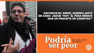 Exconcejal Smok, querellante en caso Jadue: 'Hoy él pesa menos que un paquete de cabritas'