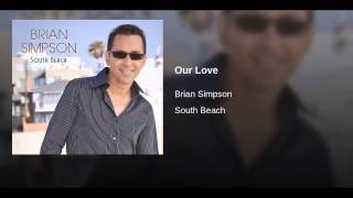 Brian simpson - Our love chords