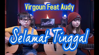 Virgoun feat. Audy - Selamat Tinggal Cover by DwiTanty