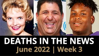 Who Died: June 2022, Week 3 | News & Reactions