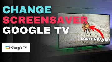 How to Change the Screen Saver on Google TV or Chromecast