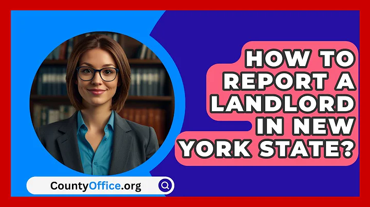 How To Report A Landlord In New York State? - CountyOffice.org