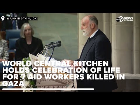 World Central Kitchen holds interfaith Celebration of Life in honor of 7 aid workers killed in Gaza