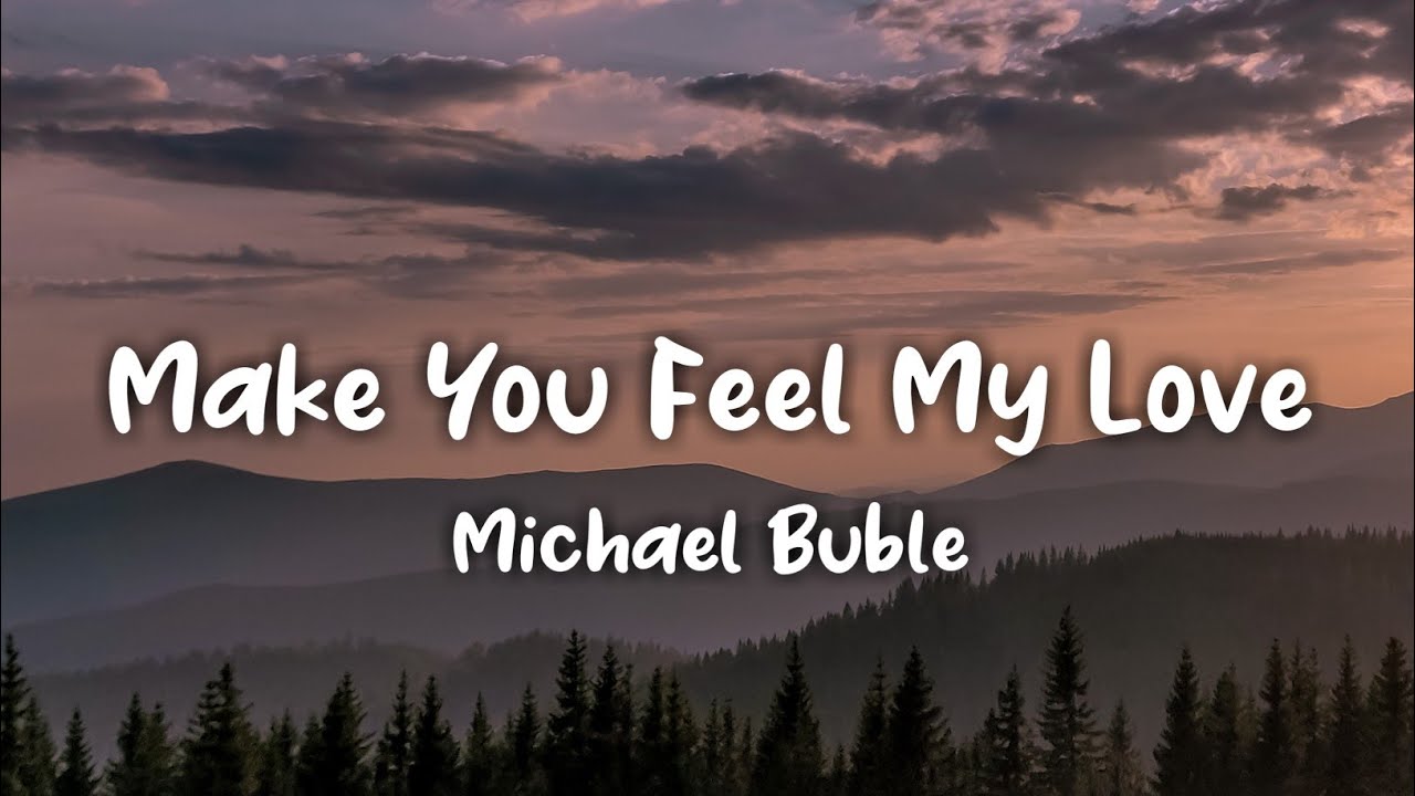 Quotes about Love : Love lyrics - To make you feel my love…