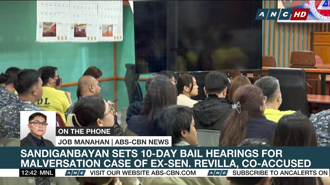 Sandiganbayan sets 10-day bail hearings for malversation case of ex-sen. Revilla, co-accused | ANC