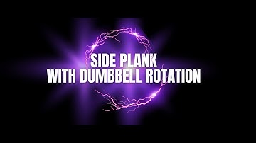 How to do a side plank with dumbbell rotation #tutorial