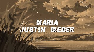 Justin Bieber - Maria (Lyrics)