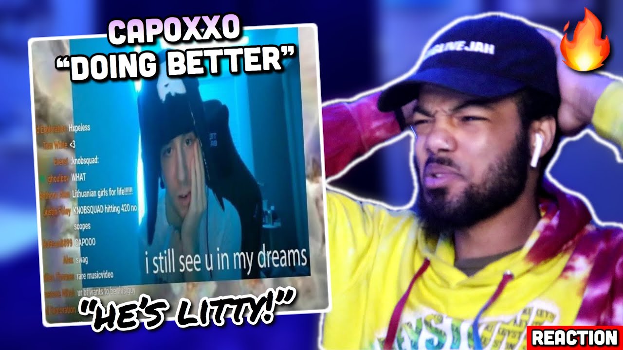 HE’S LITTY! | capoxxo - doing better (Reaction)