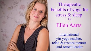 Therapeutic Benefits Of Yoga For Stress U0026 Sleep With Ellen Aarts Its Widen Your Gaze Fridays