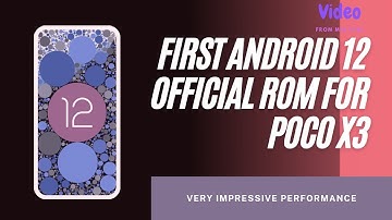 FIRST ANDRIOD 12 OFFICIAL ROM FOR POCO X3