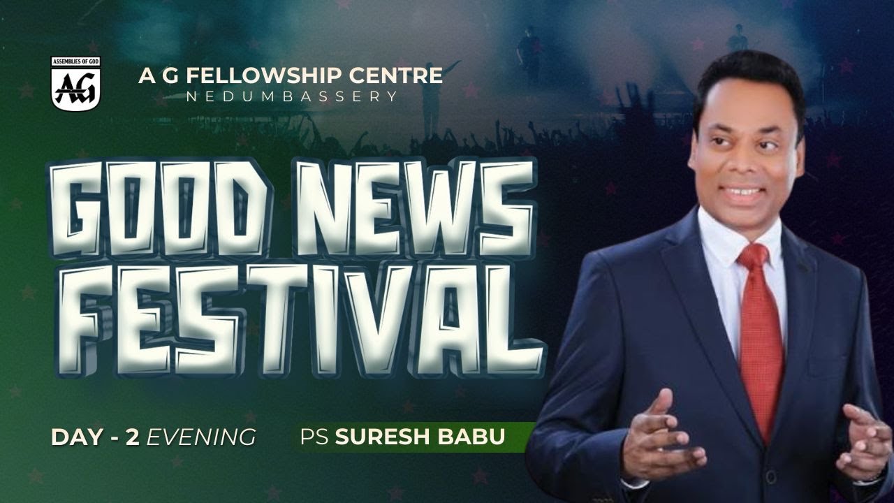 GOOD NEWS FESTIVAL 2025 | DAY 2 EVENING  SECTION  LIVE WEBCAST | 24 DEC 2025 5.30.PM.| CSA ANGAMALY.