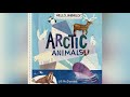 Arctic Animals Written by Jill McDonald ( Read Aloud for Children ) Storytime by Ilona