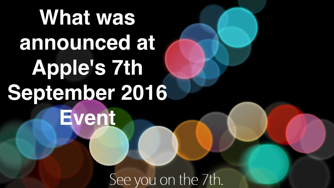 Apple September 2016 Event Roundup - YouTube