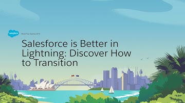 Salesforce is Better in Lightning: Discover How to Transition