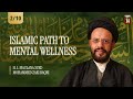 2 H I Maulana Syed Mohammed Zaki Baqri Islamic Path To Mental Wellness Safar 1447 2025 2 H I Maulana Syed Mohammed Zaki Baqri Islamic Path To Mental Wellness Safar 1447 2025