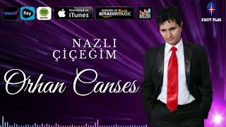 Orhan Canses - Nazlı Çiçeğim / Yeni Arabesk Şarkı 2023 [ YENİ ]✔️ Resimi