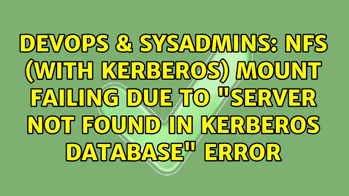 NFS (with Kerberos) mount failing due to "Server not found in Kerberos database" error