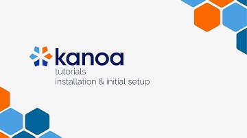 Kanoa MES Tutorial - Installing & Initial Setup