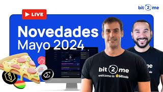 NOVEDADES  de Bit2Me (Bitcoin Pizza Day, Wealth, Cryptocredentials,  …)  Mayo 2024