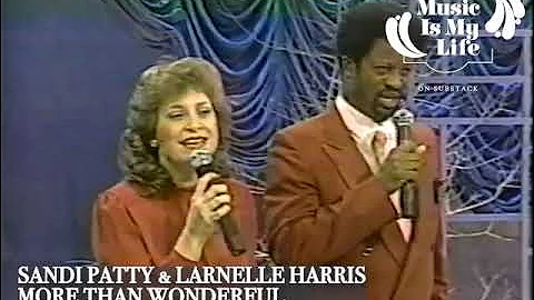 Sandi Patty & Larnelle Harris--More Than Wonderful (1984)
