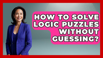 How To Solve Logic Puzzles Without Guessing? - The Numbers Channel