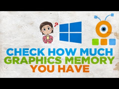 How to Check How Much Graphics Memory You Have