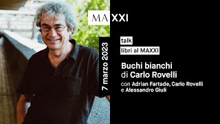 libri al MAXXI: Buchi bianchi di Carlo Rovelli