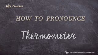 How to Pronounce Thermometer (Real Life Examples!)