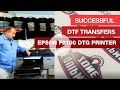 DTF Success Using The Epson F2100 & Garment Creator