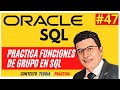 COUNT, MAX, SUM, MIN y otras en acción en SQL ORACLE español Versiones 12c, 19c, 20c 21c
