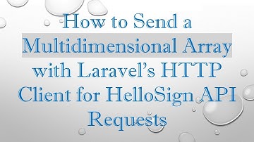 How to Send a Multidimensional Array with Laravel