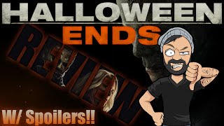 Halloween Ends (2022) Movie Review - Spoiler Talk!!!