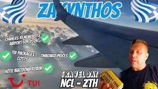 Zante 2024 - Newcastle Airport Changes, TUI Flight & Hotel Macedonia Review