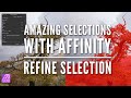 Amazing Selections Using Refine Selection in Affinity Photo