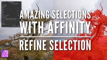 Amazing Selections Using Refine Selection in Affinity Photo