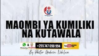 MAOMBI YA KUMILIKI NA KUTAWALA , USIYAPITE MAOMBI HAYA YANANGUVU SANA.