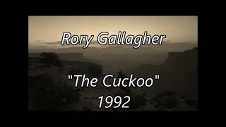 Rory Gallagher – The Cuckoo (Lyric video)